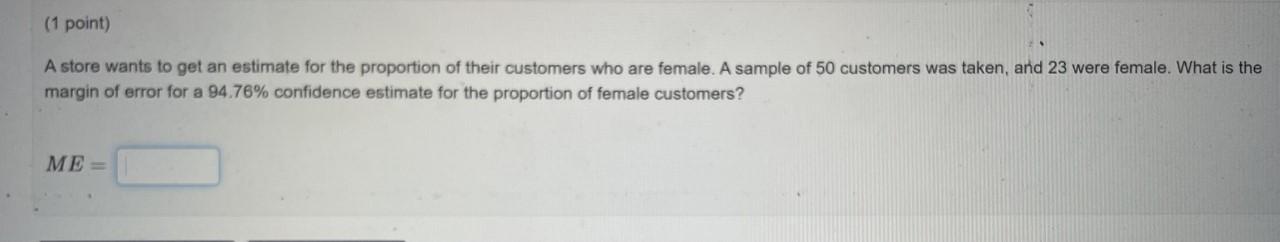 Solved A store wants to get an estimate for the proportion | Chegg.com