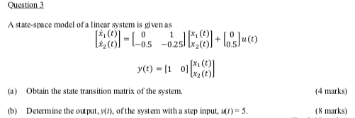 Solved Question 3 A state-space model of a linear system is | Chegg.com