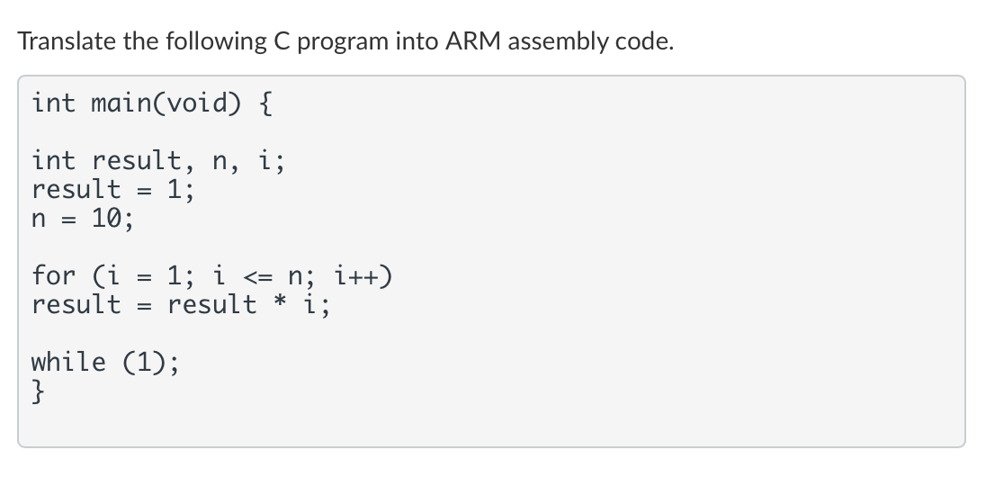 Solved Translate The Following C Program Into ARM Assembly | Chegg.com