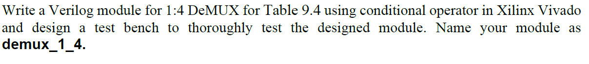 Solved Task b. 1:4 DEMUX Complete the truth table provided | Chegg.com