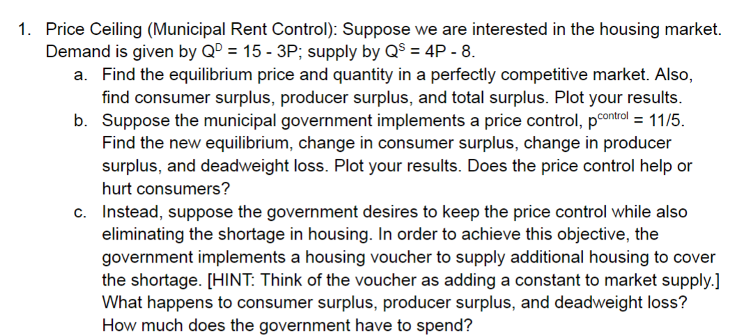 Solved 1. Price Ceiling (Municipal Rent Control): Suppose We | Chegg.com