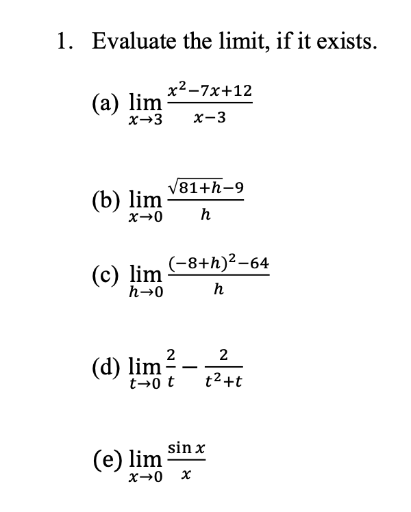 Solved 1 Evaluate The Limit If It Exists X2 7x 12 A Chegg Com