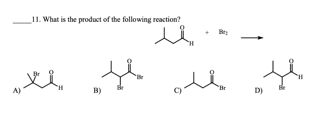 Solved 11. What is the product of the following reaction? + | Chegg.com