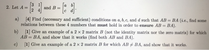 Solved 2. Let A=12 4 4and Ba B A) [4] Find (necessary And | Chegg.com