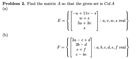 Solved Problem 2. Find the matrix A so that the given set is | Chegg.com