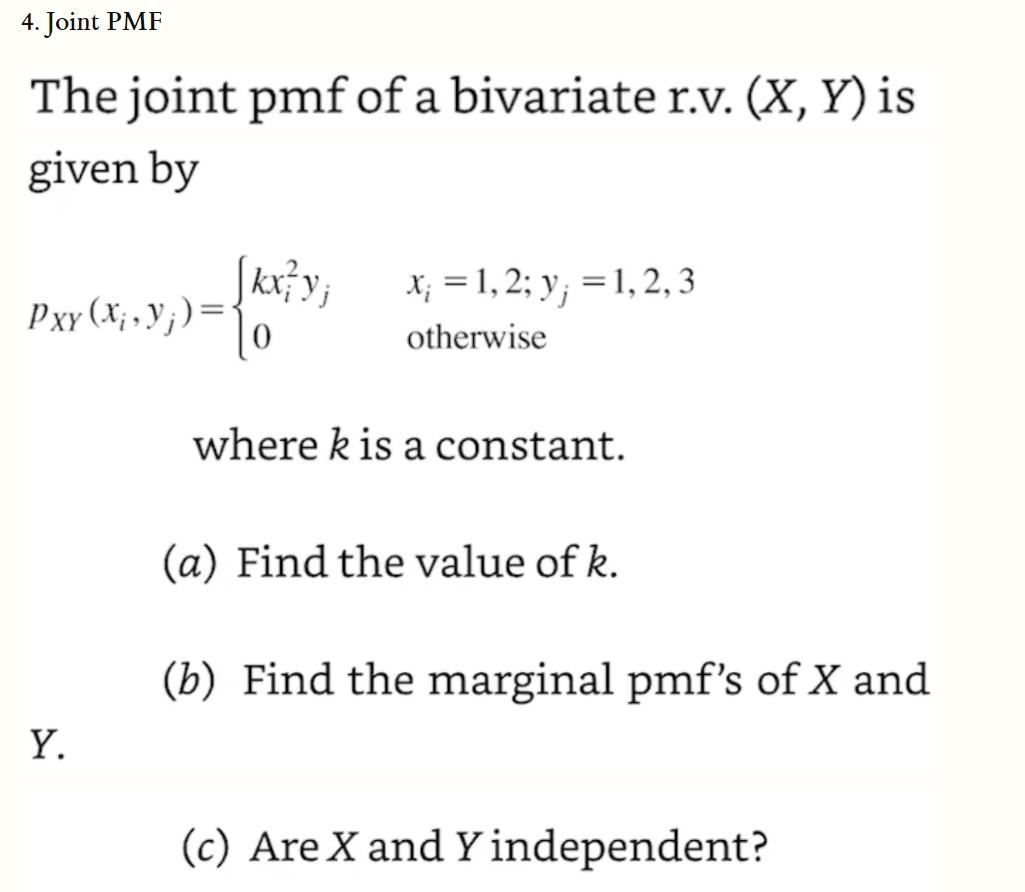 Solved 4. Joint PMF The joint pmf of a bivariate r.v. (X, Y) | Chegg.com