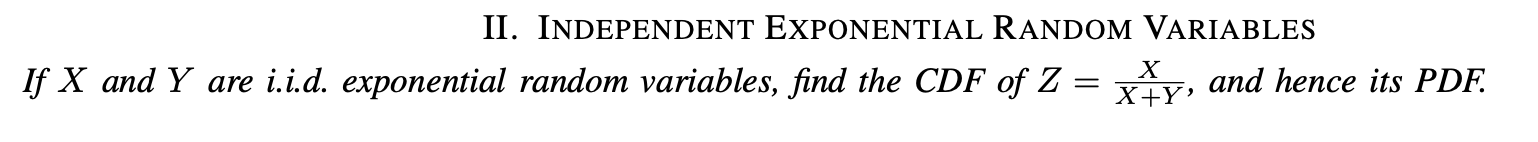 Solved II. INDEPENDENT EXPONENTIAL RANDOM VARIABLES If X and | Chegg.com
