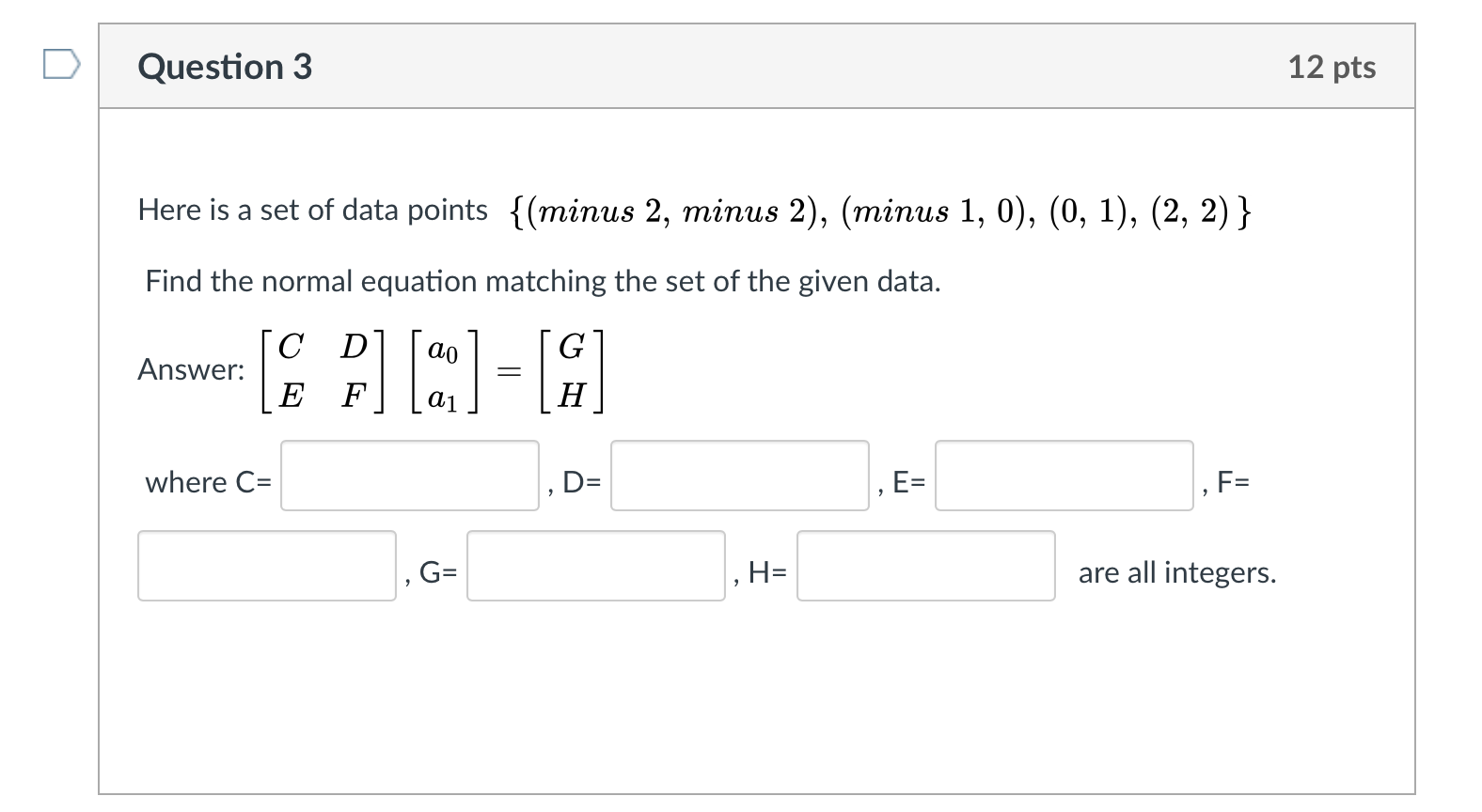 Solved Question 3 12 pts Here is a set of data points | Chegg.com