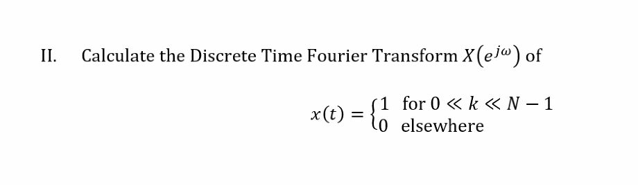 Solved Calculate the Discrete Time Fourier Transform X(ejω) | Chegg.com