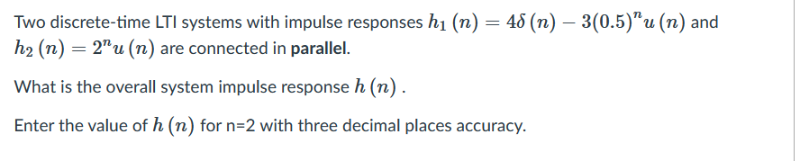 Solved Two discrete-time LTI systems with impulse responses | Chegg.com