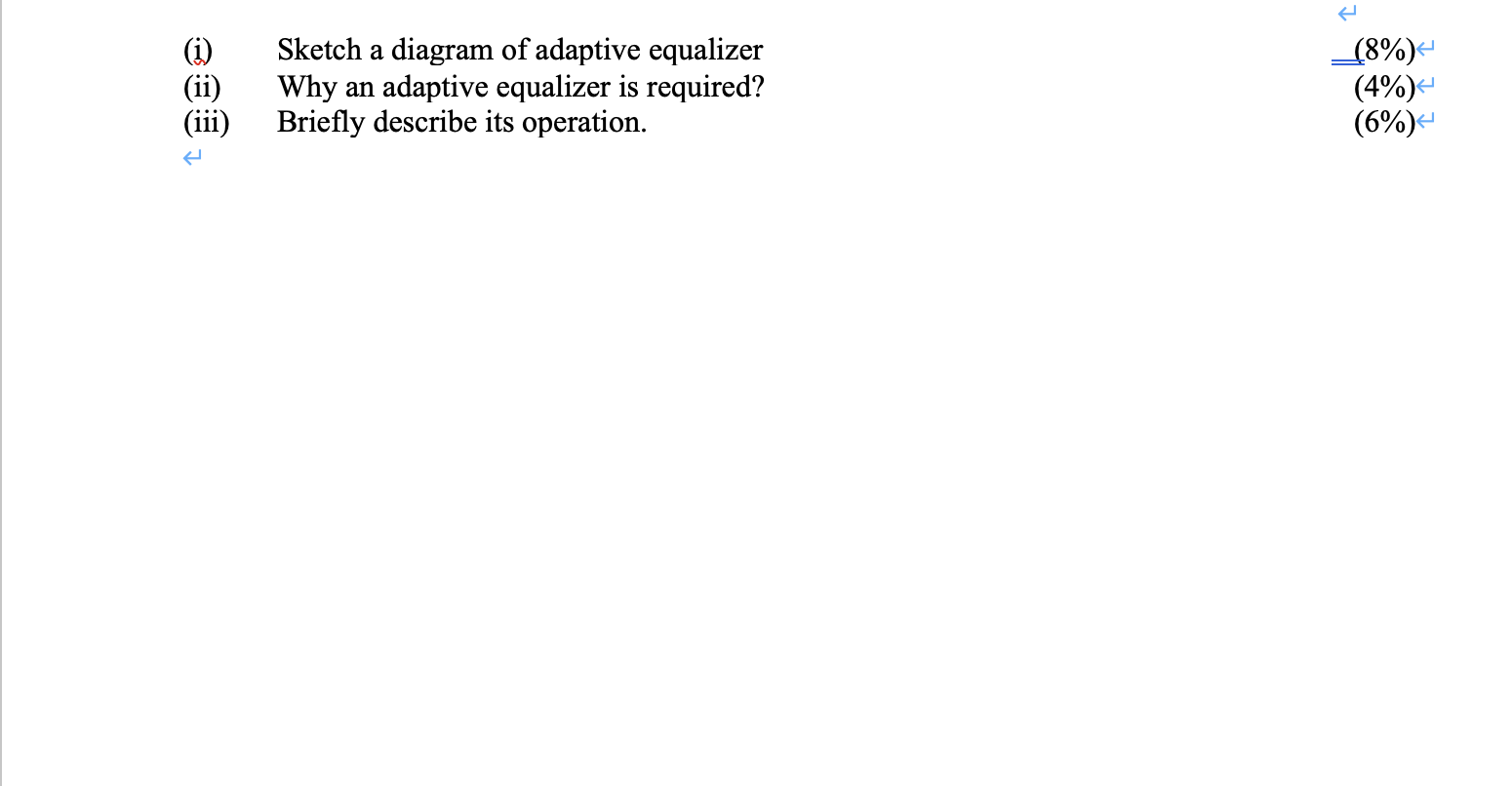 Solved (ii) Sketch a diagram of adaptive equalizer Why an | Chegg.com