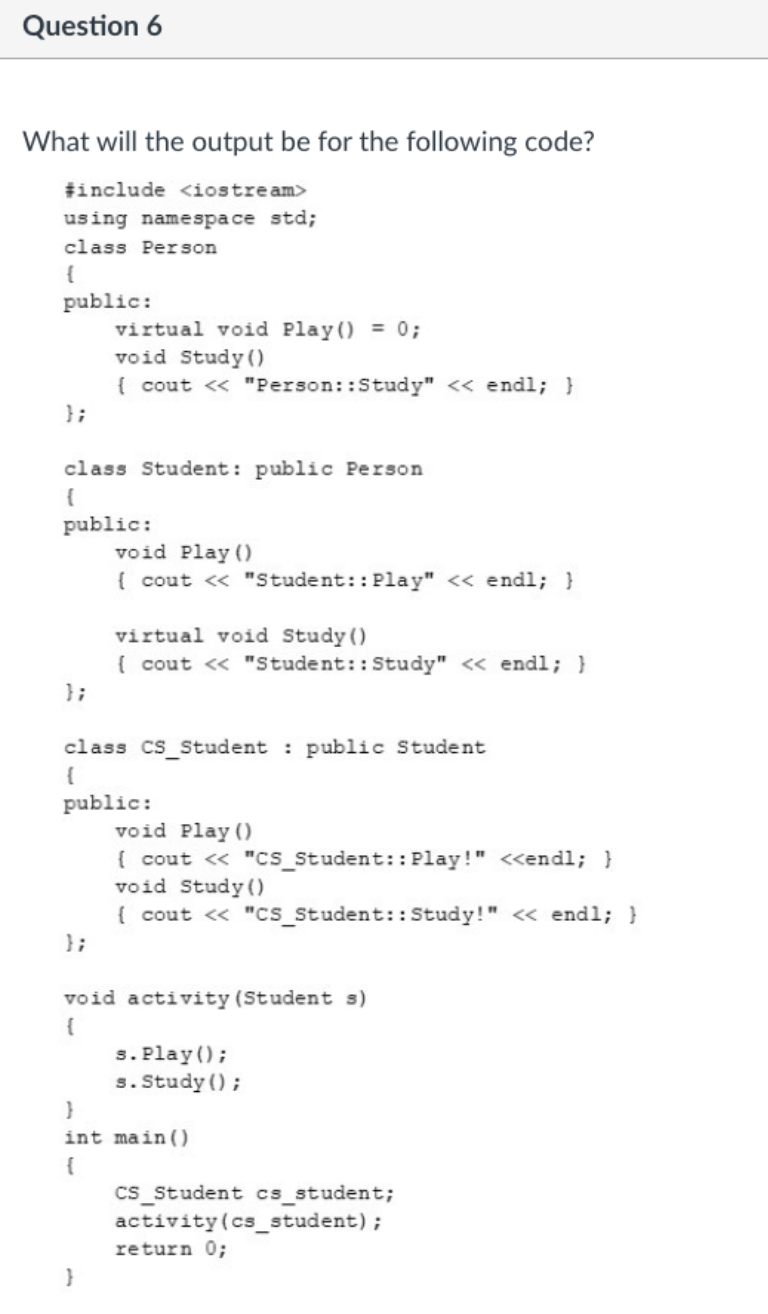 Solved Question 6 What will the output be for the following | Chegg.com