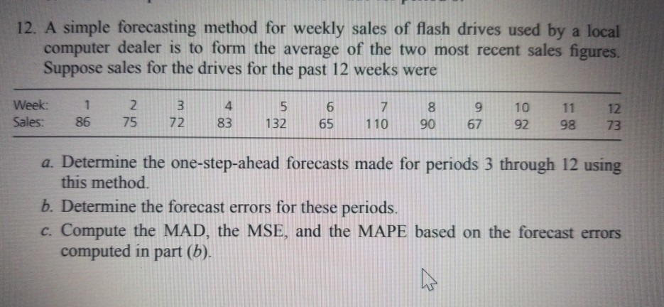 Solved 12. A simple forecasting method for weekly sales of | Chegg.com