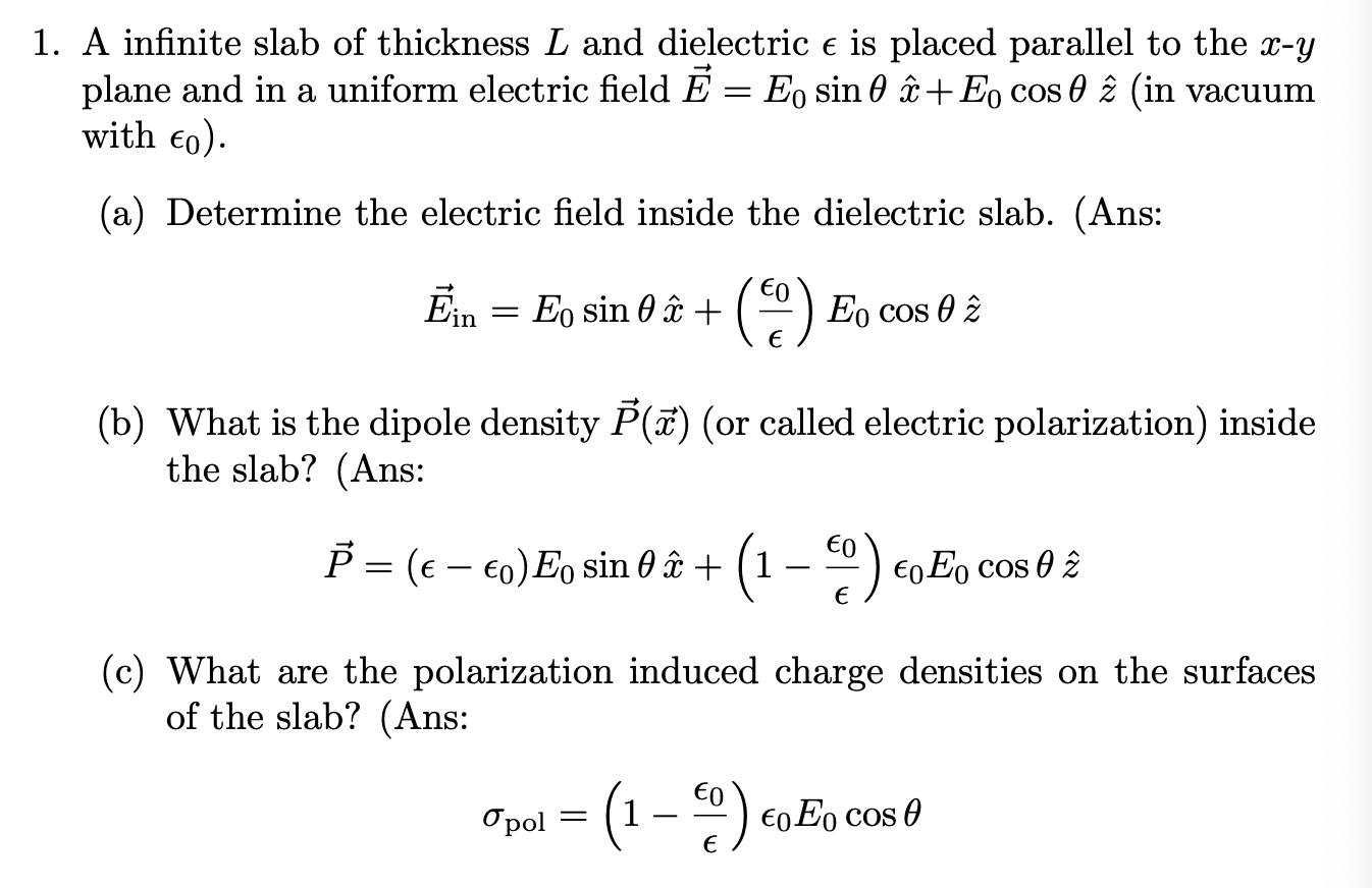 Solved A infinite slab of thickness L and dielectric ϵ is | Chegg.com