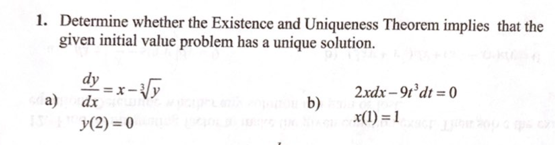 Solved 1. Determine Whether The Existence And Uniqueness | Chegg.com