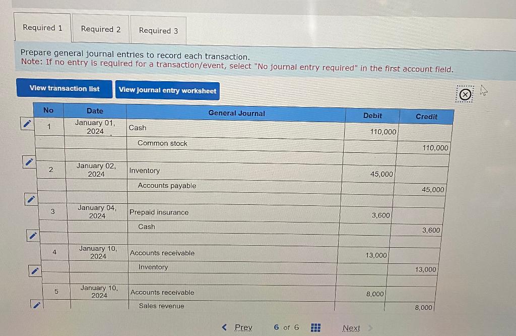 repare general journal entries to record each transaction.
Note: If no entry is required for a transaction/event, select No 