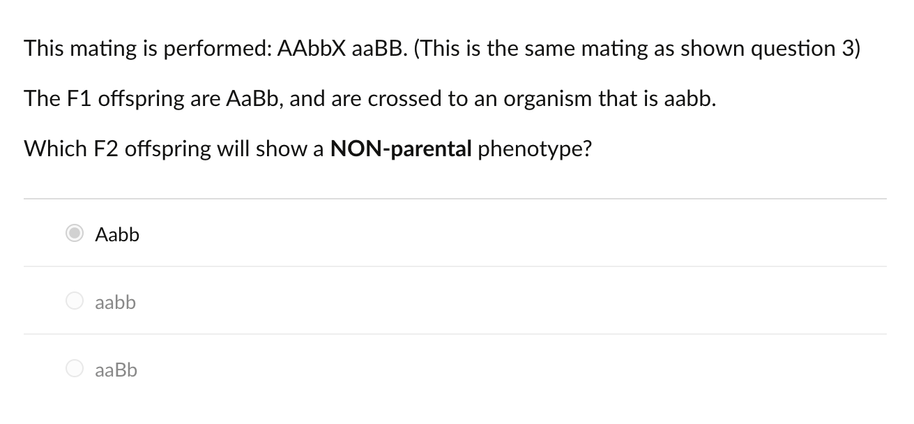 Solved This mating is performed AAbbX aaBB. (This is the