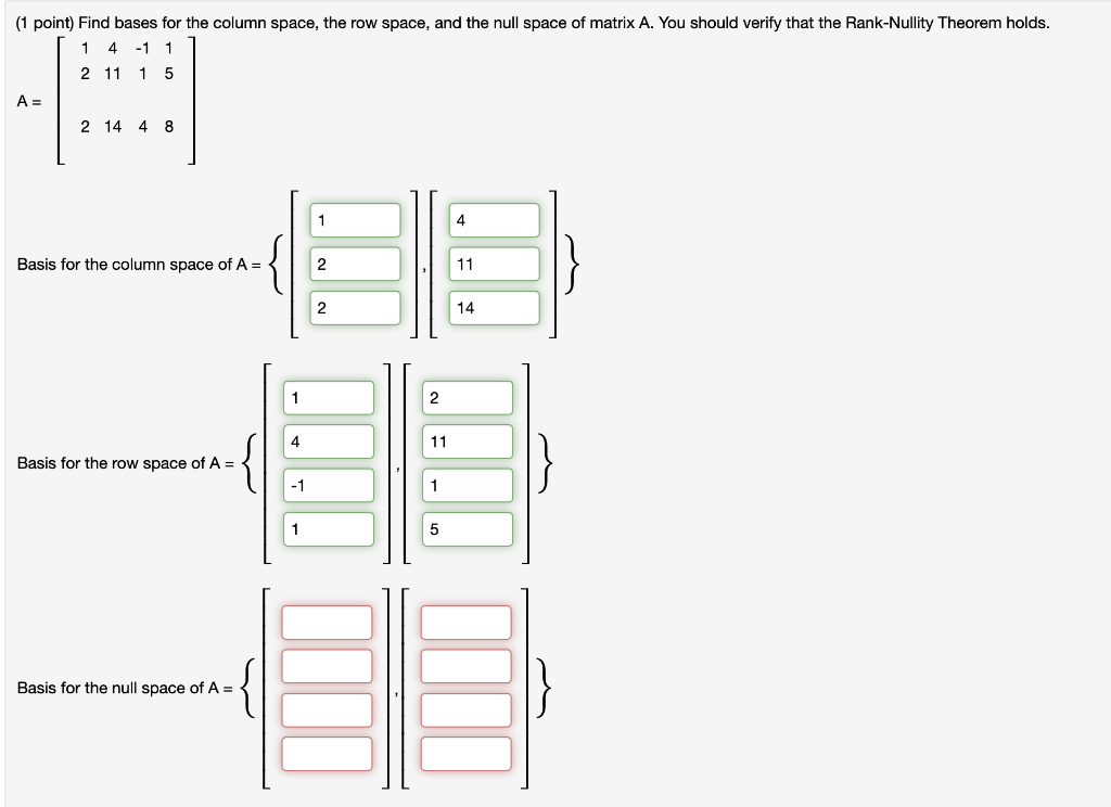 Solved 1 point Find bases for the column space the row Chegg