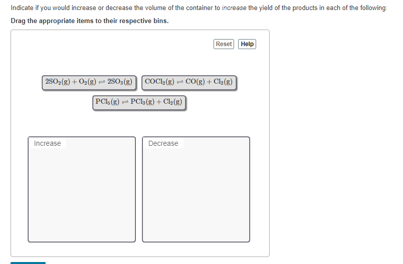 Solved Indicate if you would increase or decrease the volume | Chegg.com