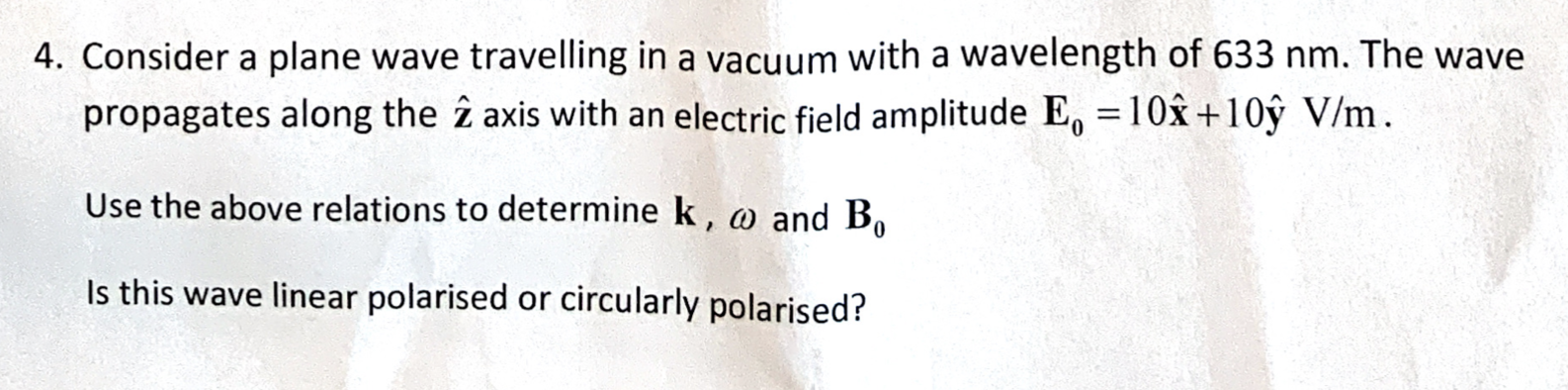 Solved 4. Consider a plane wave travelling in a vacuum with | Chegg.com