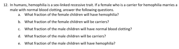 Solved In Humans Hemophilia Is A Sex Linked Recessive