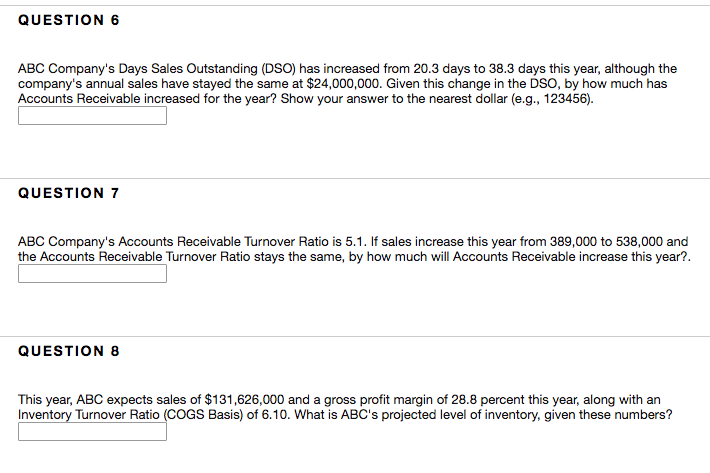 Solved QUESTION 6 ABC Company s Days Sales Outstanding DSO Chegg