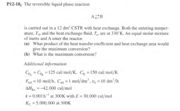 Solved P12-18 c. The reversible liquid phase reaction is | Chegg.com