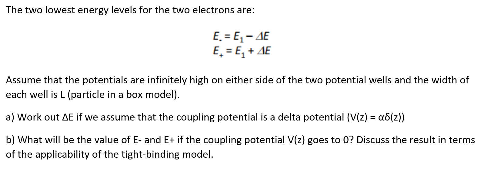 The Two Lowest Energy Levels For The Two Electrons Chegg Com