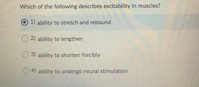 Solved Which of the following describes excitability in | Chegg.com