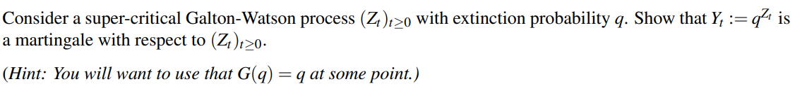 Solved Consider a super-critical Galton-Watson process | Chegg.com