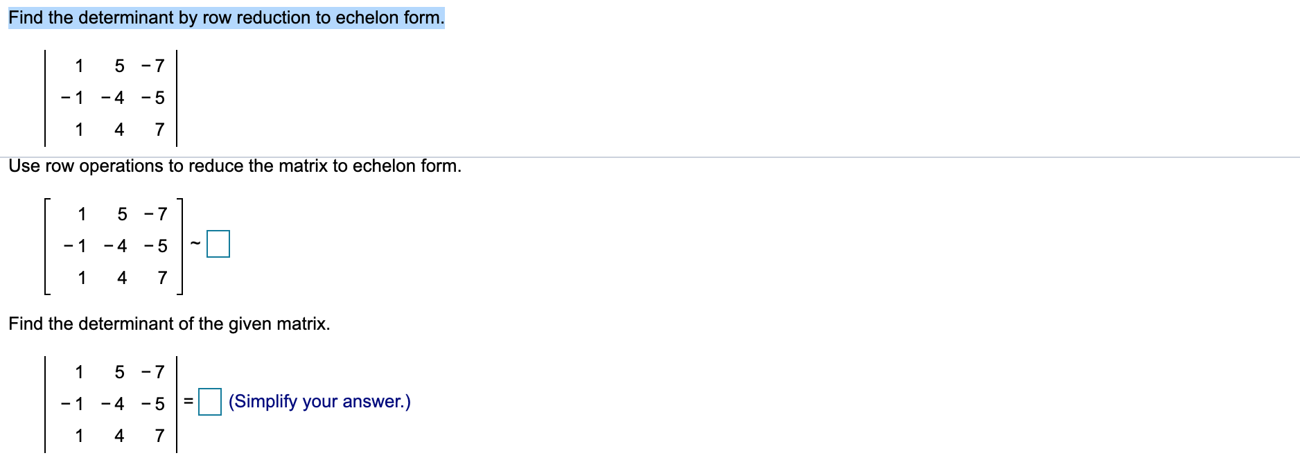 Solved Find the determinant by row reduction to echelon Chegg