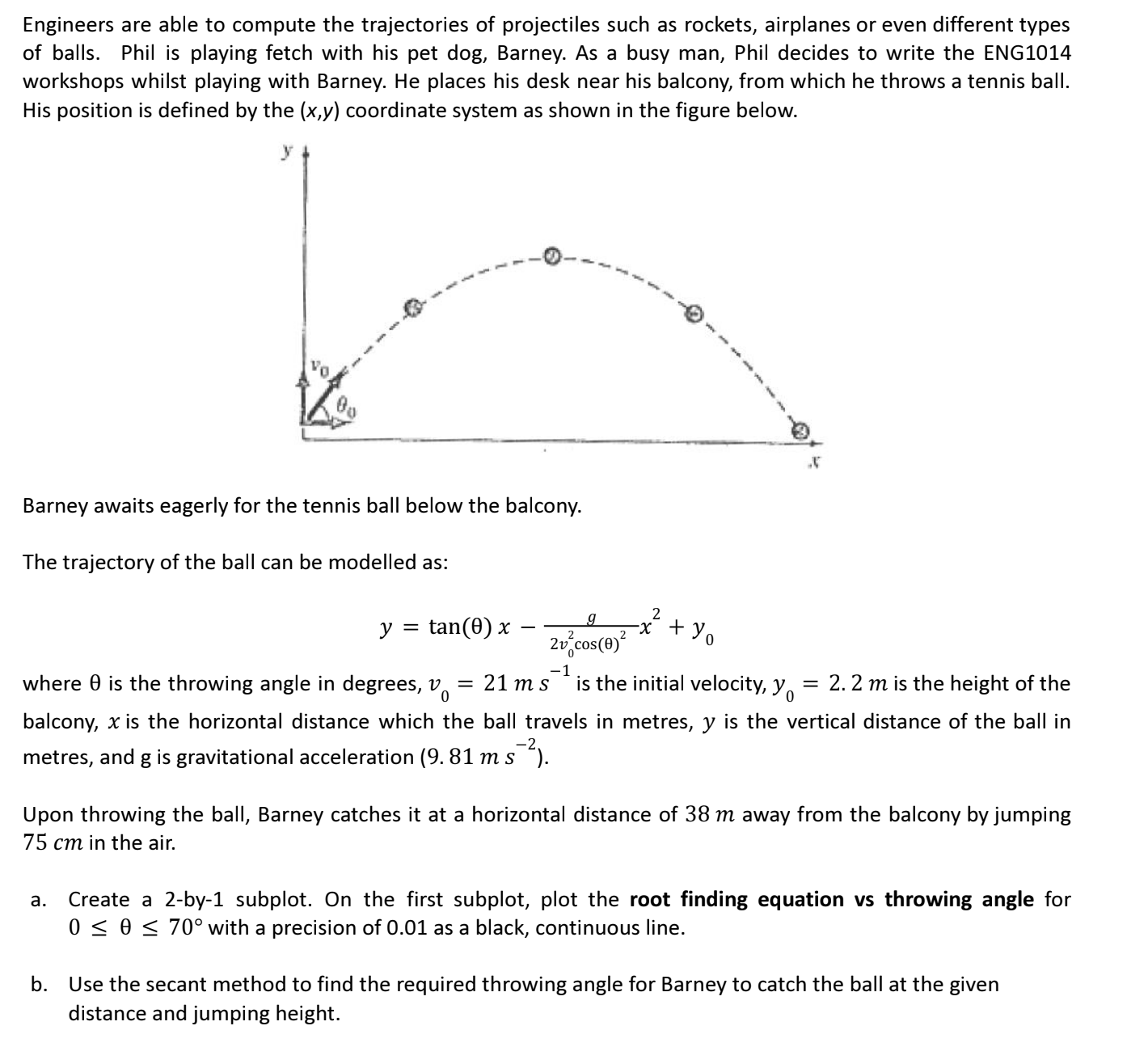 Solved Engineers are able to compute the trajectories of | Chegg.com