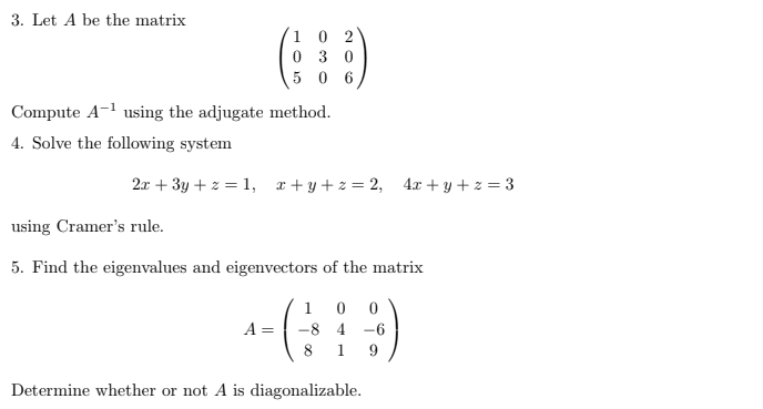 Solved 3. Let A be the matrix 0 3 0 5 0 6 Compute A-1 using | Chegg.com