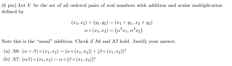 [Solved]: (6 pts) Let V be the set of all ordered pairs of