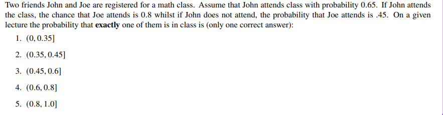 Solved Two friends John and Joe are registered for a math | Chegg.com