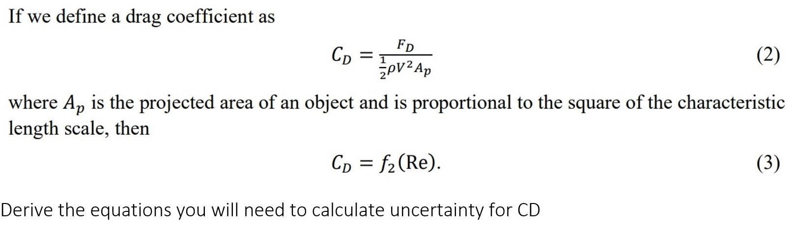 Solved CD If we define a drag coefficient as FD (2) 1 EpV2 | Chegg.com