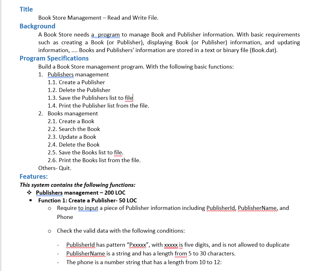 Title
Book Store Management - Read and Write File.
Background
A Book Store needs a program to manage Book and Publisher infor