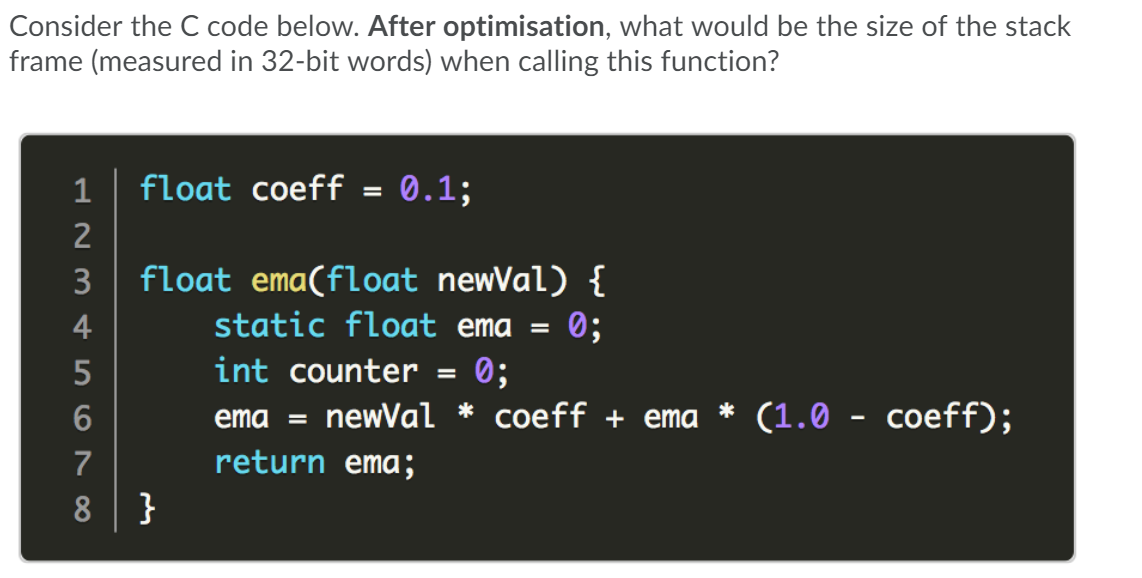 Solved Consider the C code below. After optimisation, what | Chegg.com