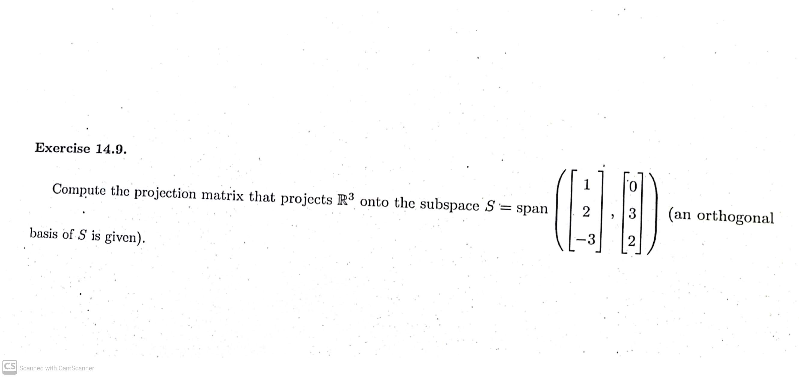 Solved Exercise 14.9. Compute the projection matrix that | Chegg.com