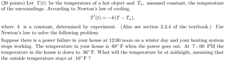 Solved (20 points) Let T(t) be the temperature of a hot | Chegg.com