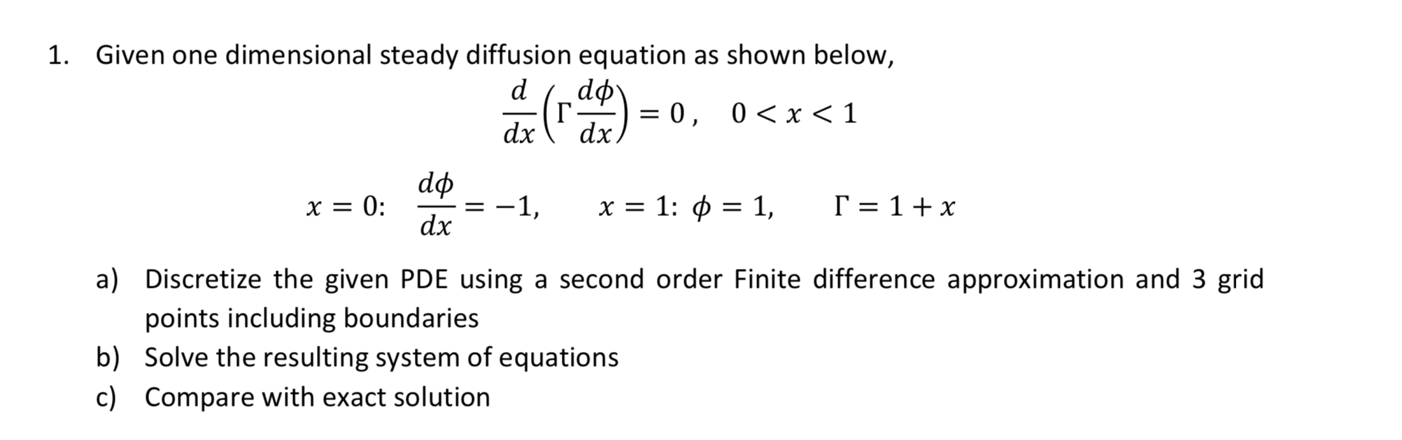 Solved 1. Given one dimensional steady diffusion equation as | Chegg.com