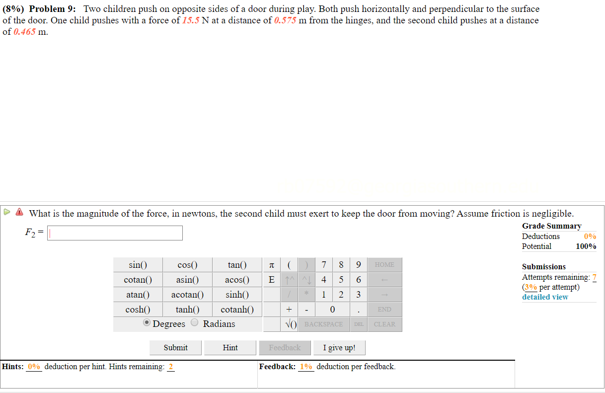 Solved (8%) Problem 9: Two children push on opposite sides | Chegg.com