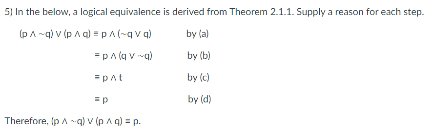 Solved 5) In the below, a logical equivalence is derived | Chegg.com