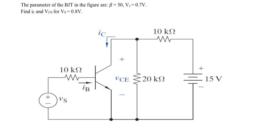 Solved The parameter of the BJT in the figure are: | Chegg.com