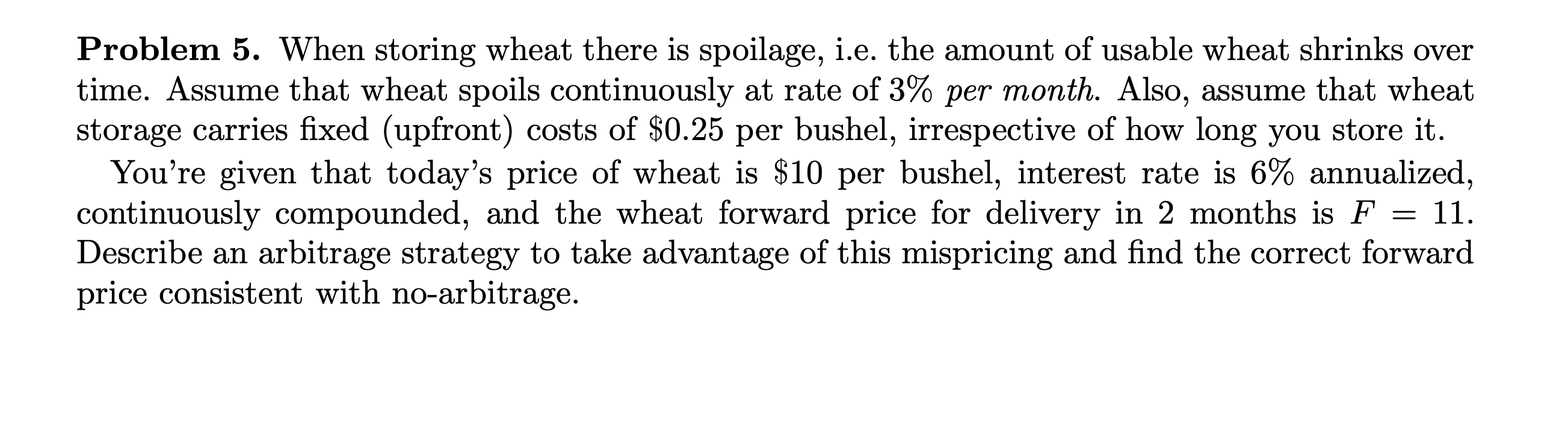 Solved Problem 5. When storing wheat there is spoilage, i.e. | Chegg.com
