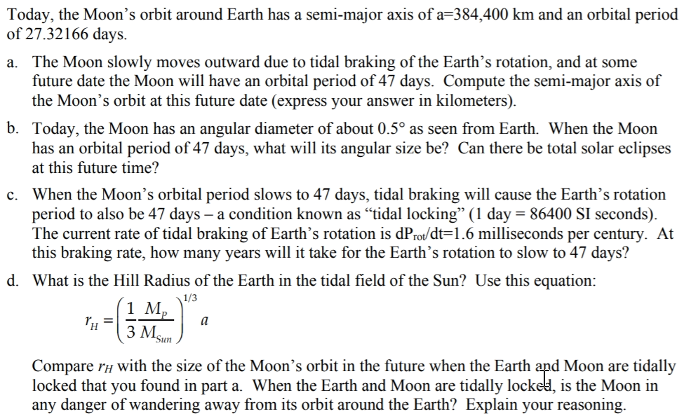 Solved Today the Moon s orbit around Earth has a semi major