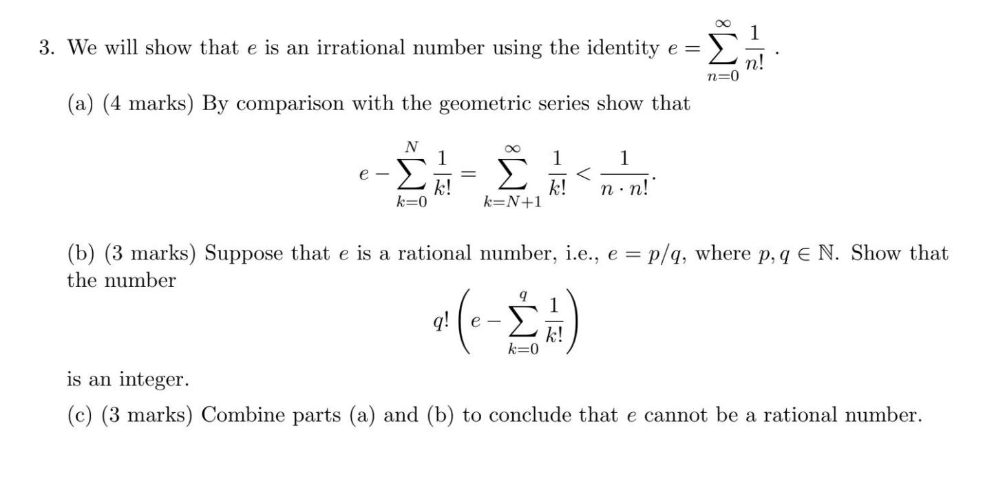 We will show that e is an irrational number using the | Chegg.com