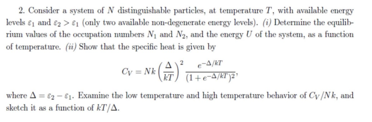 Solved 2. Consider a system of N distinguishable particles, | Chegg.com