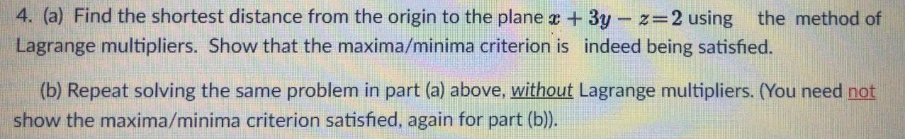Solved 4. (a) Find the shortest distance from the origin to | Chegg.com