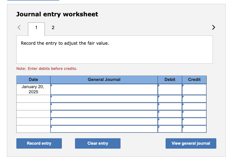 Journal entry worksheet
Note: Enter debits before credits.